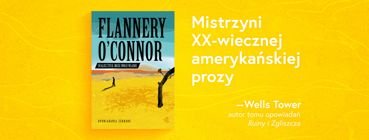 Baner promocyjny książki Flannery O Connor