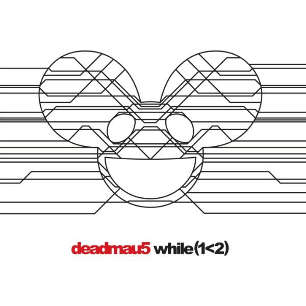 Deadmau5, "While (1<2)" 