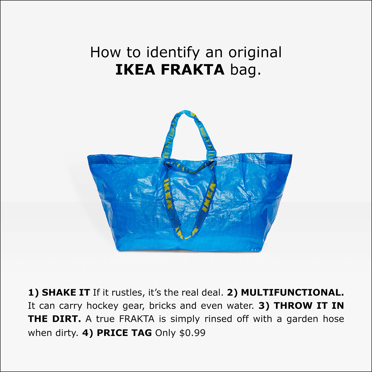 Fotografia reklamowa ukazująca dużą niebieską torbę. Na uchwytach widać żłóte napisy IKEA. Nad torbą znajduje się czarny napis "How to identify an original IKEA FRAKTA bag". Pod spodem czarne napisy "