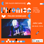 John Lake 24 godziny muzyki elektronicznej, czyli festiwal L'tronica w Łodzi