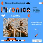Seltron 400 24 godziny muzyki elektronicznej, czyli festiwal L'tronica w Łodzi