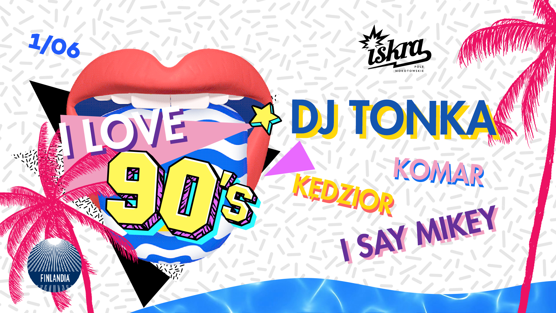 FINAL Czerwiec przywitamy muzycznym powrotem do lat 90. DJ TONKA zagra w Iskrze!