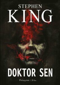 doktor sen Stephen King – 15 najlepszych powieści Króla Horroru